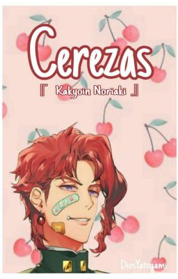 Cerezas [Kakyoin Noriaki] |C1| 