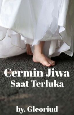 Cermin Jiwa Saat Terluka ( 21+ )