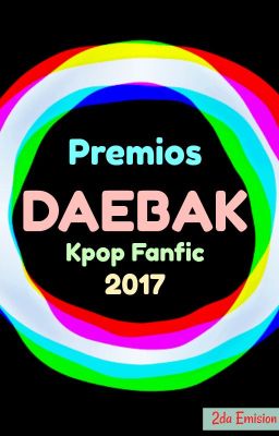 - CERRADO - Premios DAEBAK KpopFanfic 2017