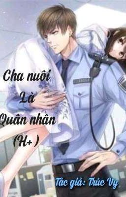 Cha Nuôi Quân Nhân (H+)