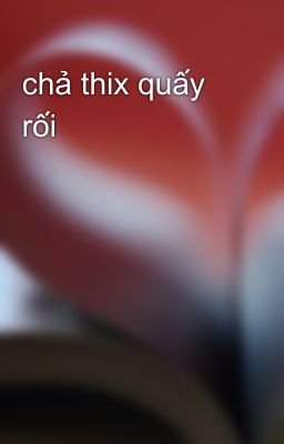 chả thix quấy rối