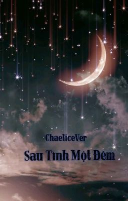 [CHAELICEVER||FUTA] SAU TÌNH MỘT ĐÊM