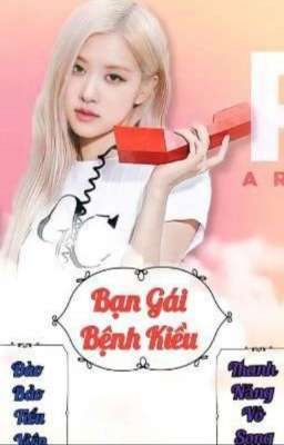 (Chaelisa)Bạn Gái Bệnh Kiều