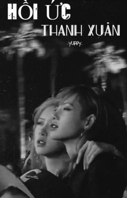 [CHAELISA] HỒI ỨC THANH XUÂN