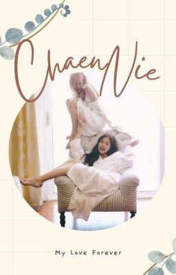  [ CHAENNIE ] 𝙈𝙮 𝙇𝙤𝙫𝙚 𝙁𝙤𝙧𝙚𝙫𝙚𝙧