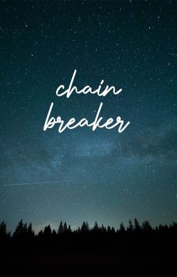 CHAIN BREAKER // d.w x reader