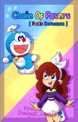 ✨💙..''CHAIN ​​OF FAVORS''..💜✨[Fanfic -  Doraemon]