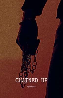 CHAINED UP || J.JK × Reader