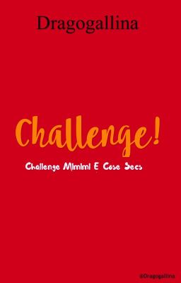 Challenge! - Challenge Mlmlml e Cose Secs