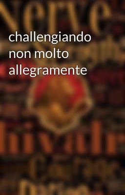 challengiando non molto allegramente