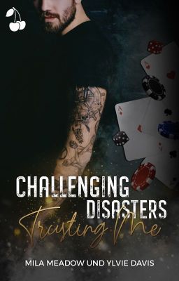 Challenging Disasters - Trusting Me (ehemals Game of Hazard)