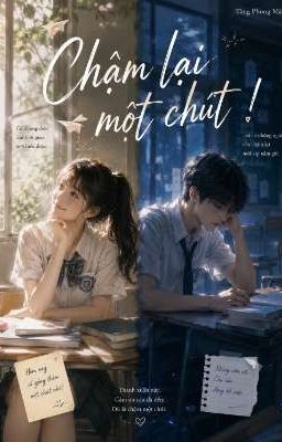 Chậm lại một chút !