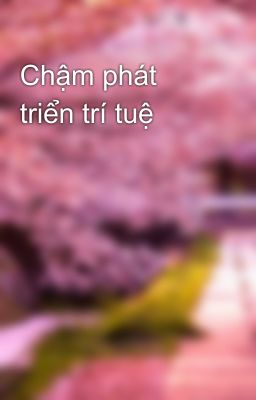 Chậm phát triển trí tuệ