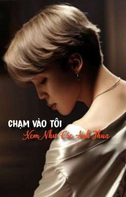 Chạm Vào Tôi, Xem Như Các Anh Thua [ALLMIN]