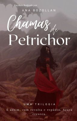 Chamas de Petrichor {trilogia}