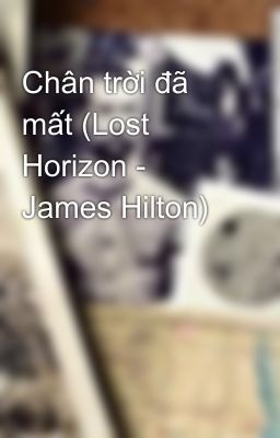 Chân trời đã mất (Lost Horizon - James Hilton)