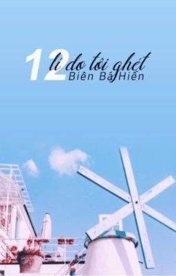 [ChanBaek] 12 lý do tôi ghét Biên Bá Hiền