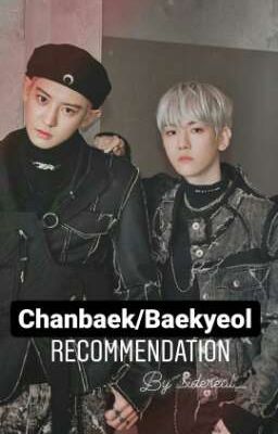 CHANBAEK/BAEKYEOL  Recommendation