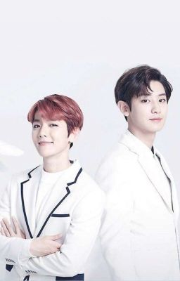 [CHANBAEK][Longfic] Kế hoạch bên em