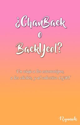 ¿ChanBaek o BaekYeol? Un viaje a los estereotipos, clichés y el colectivo LGBT