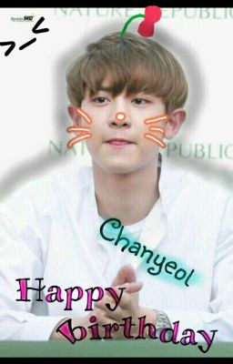 Chanbaek [Oneshort] Sinh nhật anh.