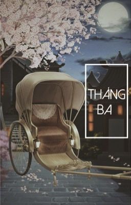 [ChanBaek] Tháng Ba.