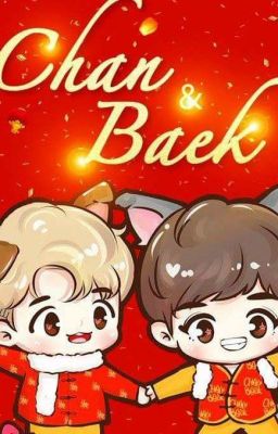 [CHANBAEK] {XÁN BẠCH} CẬU GIA SƯ NHỎ CỦA LÃO ĐẠI HẮC BANG