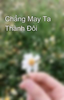 Chẳng May Ta Thành Đôi