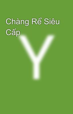 Chàng Rể Siêu Cấp