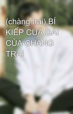 (chàng trai) BÍ KIẾP CUA GÁI CỦA CHÀNG TRAI