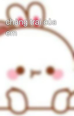 chàng trai của em