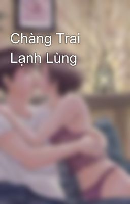 Chàng Trai Lạnh Lùng