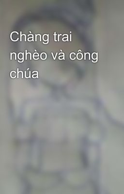 Chàng trai nghèo và công chúa