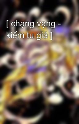 [ chạng vạng - kiếm tu giả ]