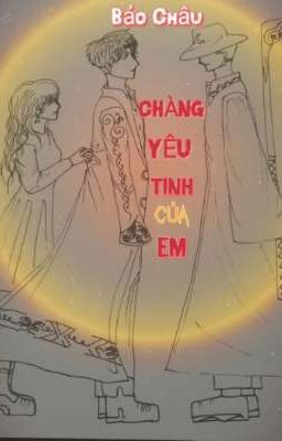 chàng yêu tinh của em