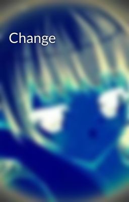 Change