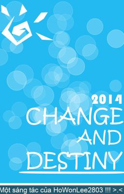 CHANGE & DESTINY