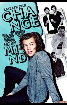 Change my mind/Larry Stylinson[BoyxBoy]