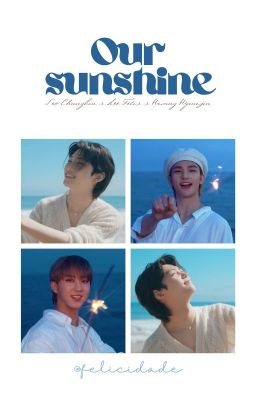 changlixhuyn • our sunshine