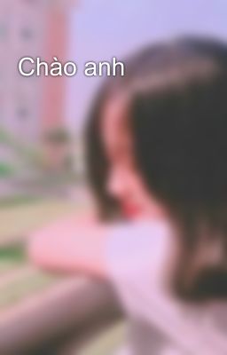 Chào anh