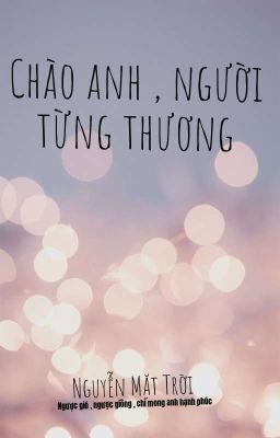 Chào Anh , người từng thương