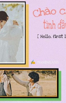 Chào cậu, tình đầu!  Hello, first love!