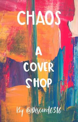 Chaos: A Cover Shop