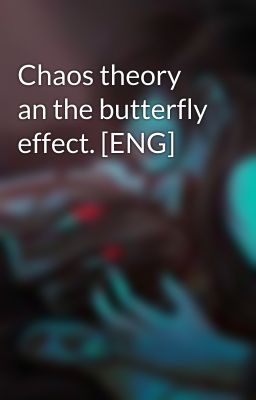 Chaos theory an the butterfly effect. [ENG]