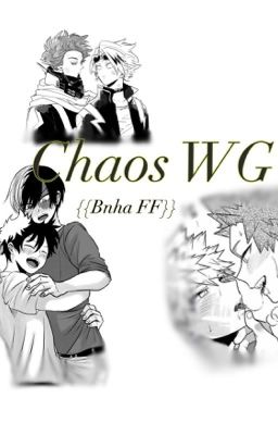 Chaos-Wg {{Bnha FF}} (Vorerst Abgebrochen)