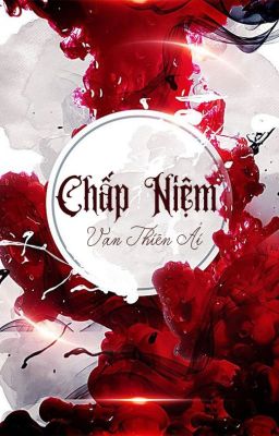 Chấp niệm ( đam mỹ )