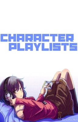 Character Playlists