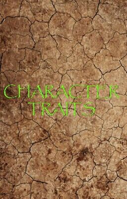 CHARACTER TRAITS