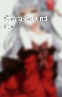 Charakter und Co