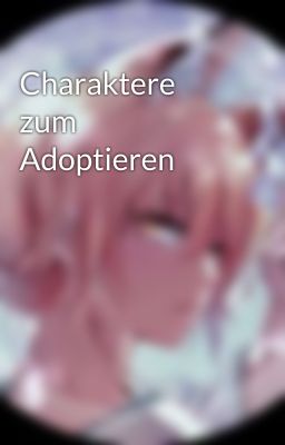 Charaktere zum Adoptieren